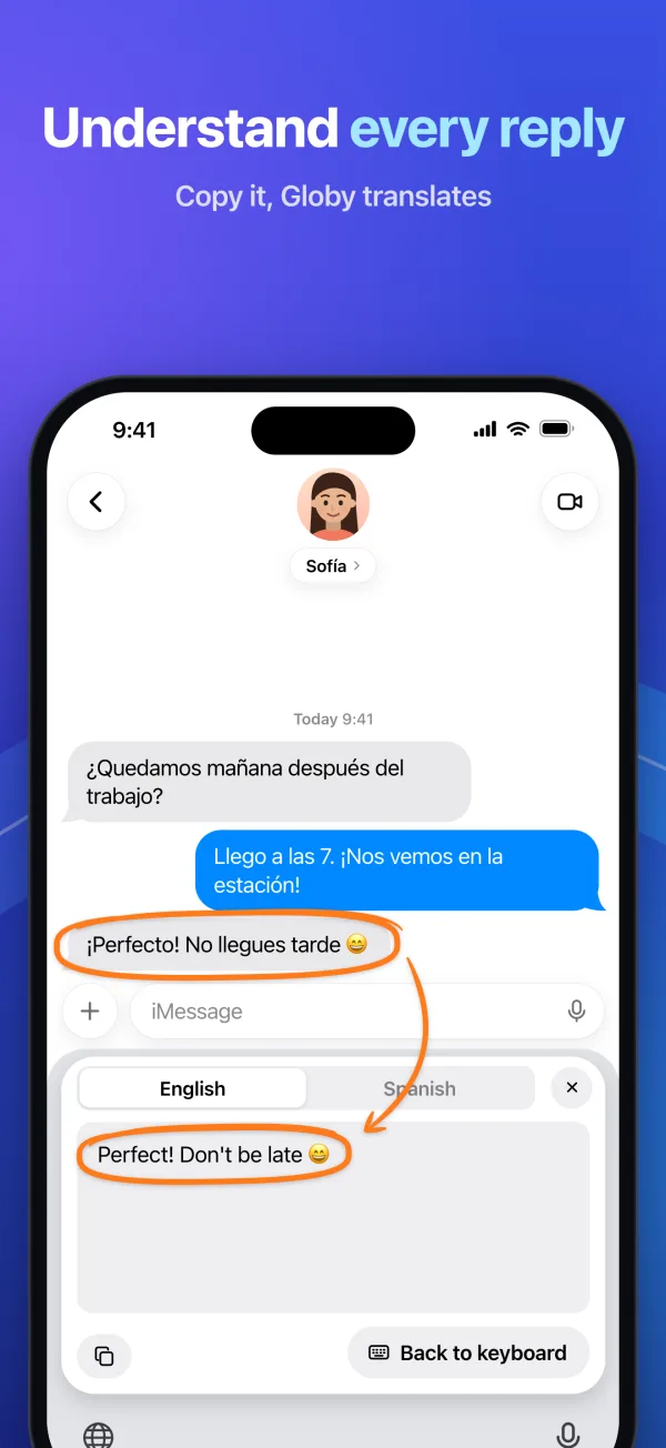 Understand every reply. Copy it, Globy translates. A Spanish reply is shown in English on the keyboard.