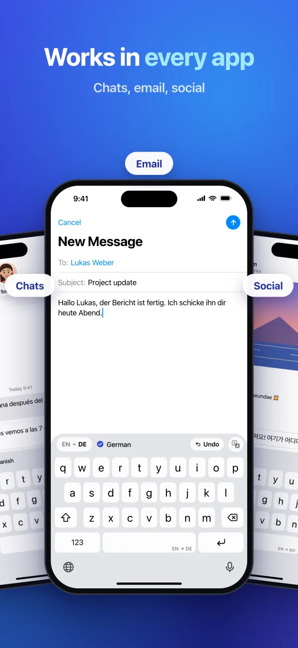 Works in every app. Chats, email, social. The keyboard translates an email into German.